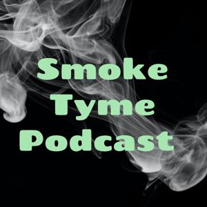 Smoke Tyme Podcast
