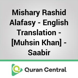 Mishary Rashid Alafasy - English Translation - [Muhsin Khan] - Saabir by Muslim Central