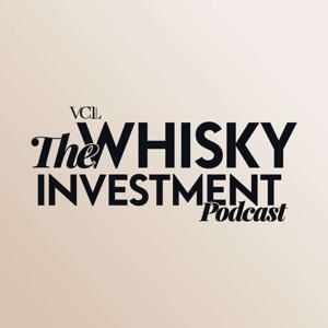 The Whisky Investment Podcast by VCL Vintners