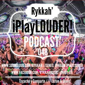 Rykkah' iPlayLOUDER! Podcast