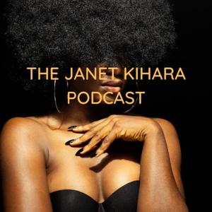 The Janet Kihara Podcast