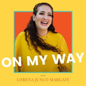 On My Way with Lorena Junco Margain