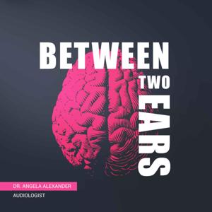 Between Two Ears