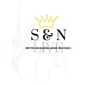 S and N live Podcast