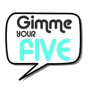 Gimme Your Five