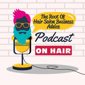 The Root Of Hair Salon Business Advice