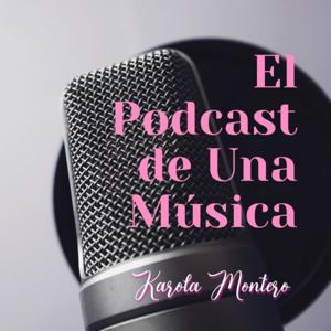 El Podcast De Una Música