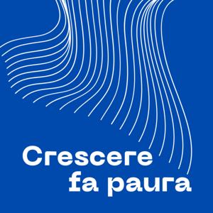 Crescere fa paura