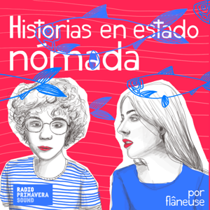 Flâneuse: Historias en estado nómada