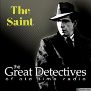 The Great Detectives Present the Saint (Old Time Radio) by Adam Graham