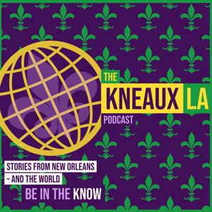 The KneauxLA Podcast