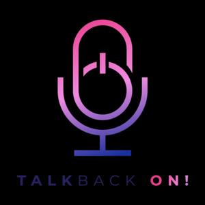 TALKBACK ON!