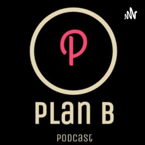 Plan B Podcast