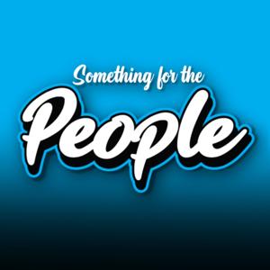 Something for the People