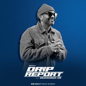 THE DRIP REPORT by REVOLT