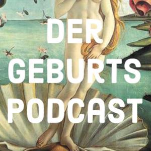 Der Geburtspodcast by Fabienne Meyer und Nadja Weber