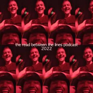 The Read Between The Lines Podcast 2022