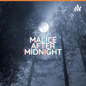 Malice After Midnight: A True Crime Podcast by Tina Wiley