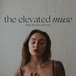 The Elevated Muse by Aleesha