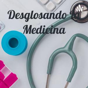 Desglosando La Medicina