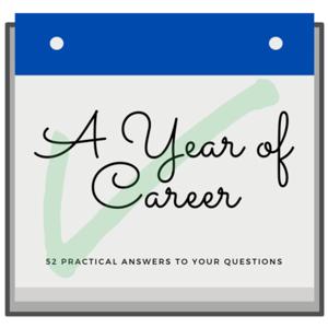 A Year of Career: 52 Practical Answers to Your Questions