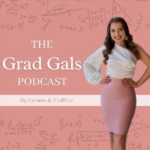 The Grad Gals Podcast