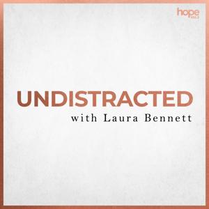 UNDISTRACTED with Laura Bennett