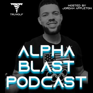 The Alpha Blast Podcast