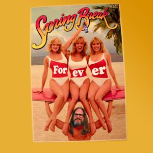 Spring Break Forever Podcast