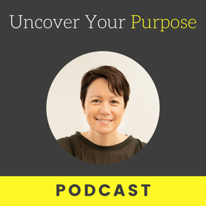 Uncover Your Purpose