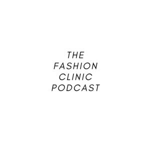 The Fashion Clinic Podcast