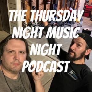 The Thursday Night Music Night Podcast