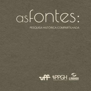 As Fontes: Pesquisa Histórica Compartilhada