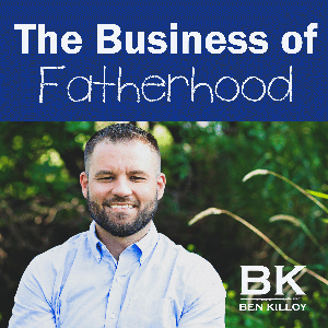 The Business of Fatherhood