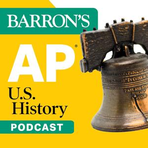 Barron’s AP® U.S. History Podcast by Barron's AP