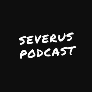 Severus Podcast