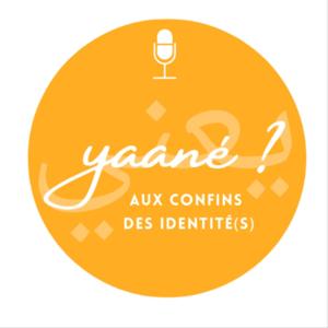 Yaané ? Aux confins des identités