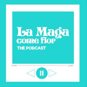 El podcast de La Maga Comeflor