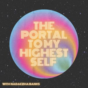 The Portal To My Highest Self