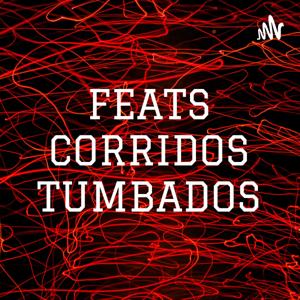 FEATS CORRIDOS TUMBADOS by SOY AG-STOP GG