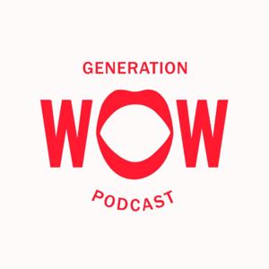 Generation WOW Podcast