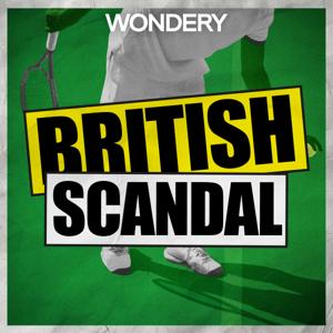 British Scandal by Wondery