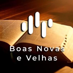 Boas Novas e Velhas