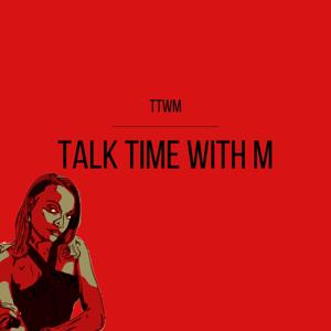 Talk Time With M