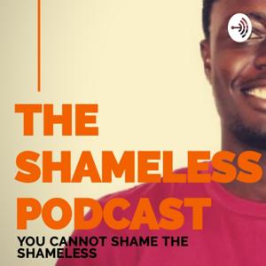 The SHAMELESS Podcast