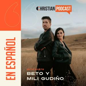 Christian Podcast Latino by Beto y Mili