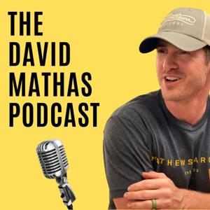 The David Mathas Podcast