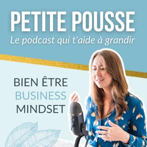 Petite Pousse - Bien-être, Business & Mindset