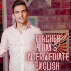 Teacher Tom's Intermediate English