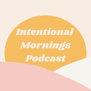 The Intentional Mornings Podcast